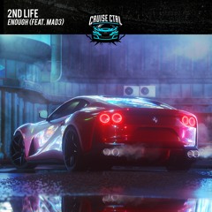 2nd Life - Enough (ft. MAD3)
