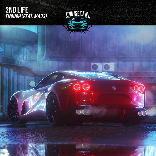 2nd Life - Enough (ft. MAD3)