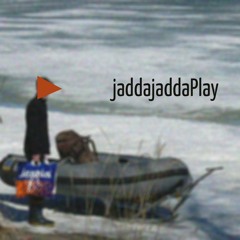 jaddajaddaPlay  -  Spruce No 9
