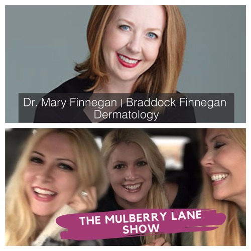Stream episode Dr. Mary Finnegan of Braddock Finnegan Dermatology on