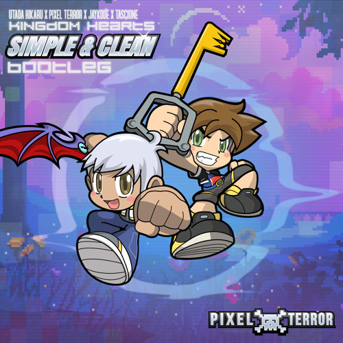 Kingdom Hearts "Simple & Clean" (Pixel Terror Bootleg)