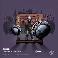 Chibs - Crust And Jelly