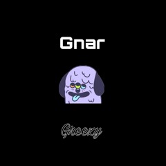 Gnar [FREE DL]