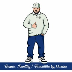 Remix, Bootleg & Transition by Marinx