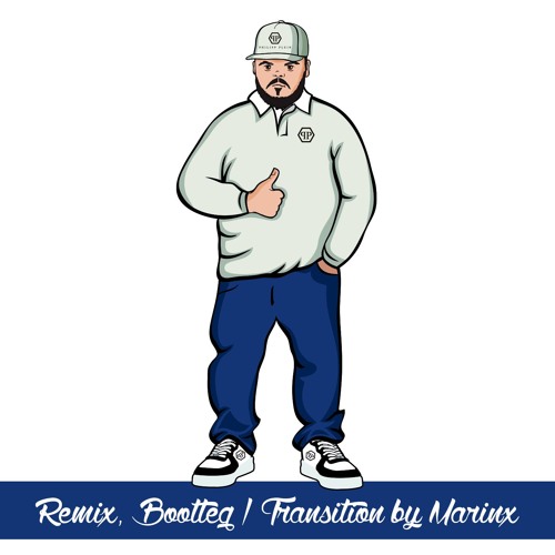 Remix, Bootleg & Transition by Marinx