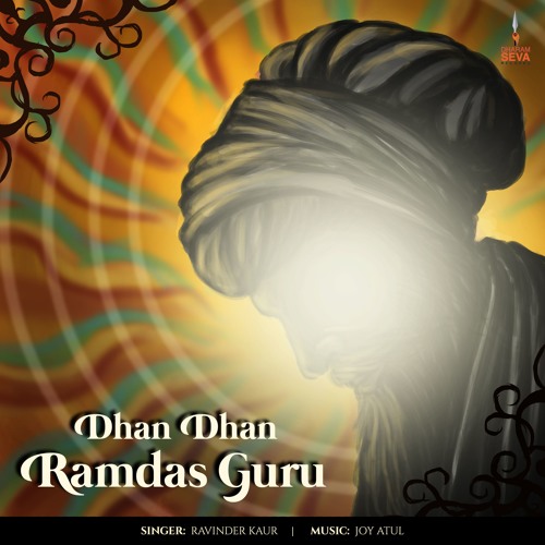 Dhan Dhan Ramdas Gur -Joy Atul - Ravinder Kaur