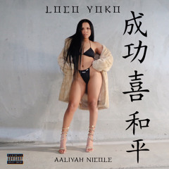 LOCO YOKO - AALIYAH NICOLE