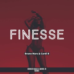 Bruno Mars Ft Cardi B - Finesse ( Broken Bass & Ward Junior Remix )