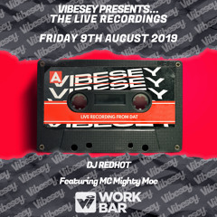 Vibesey Presents DJ Redhot & Mighty Moe