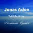 Jonas Aden - Tell Me A Lie (2Sxmmer Remix)