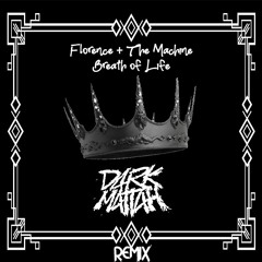 Florence + The Machine - Breath Of Life (Dark Mattah Remix)