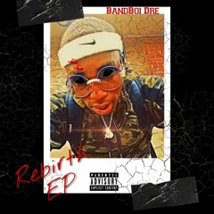 BandBoi Dre- Haters ( Rebirth EP)