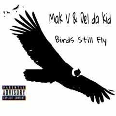 Birds Fly ft Del da kid