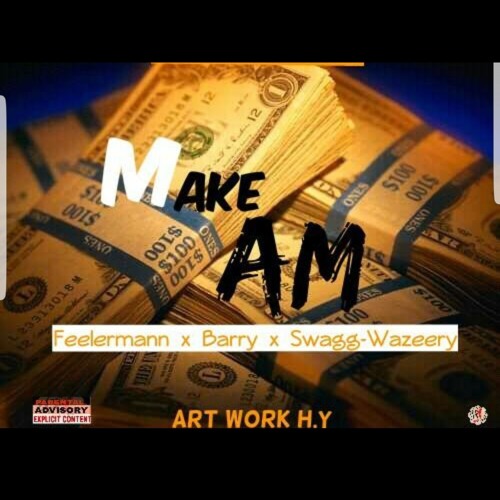 Make am feelahman ft Mahn Barry x Emteey