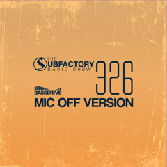 Subfactory #326 No Mic Version