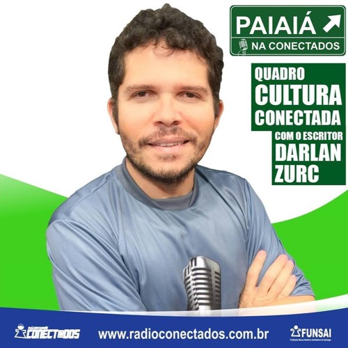 Cultura Conectada - Darlan Zurc (N.086- 5 - 10 - 2019)