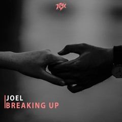 Joel - Breaking UP [GUEST #005]