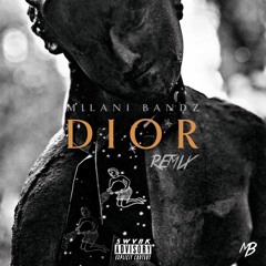 Milani Bandz- Dior Remix