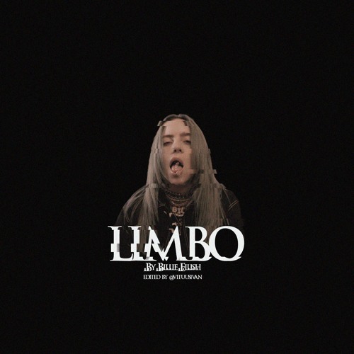Stream vituusivan Listen to LIMBO BILLIE EILISH playlist online for