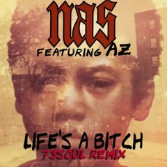Nas Ft. AZ - Life`s A Bitch (73Soul Remix)