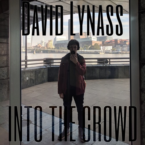 Into The Crowd (Original Song)