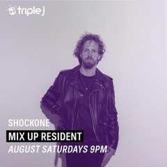 Shockone Triple J mixup residency 03-08-2019