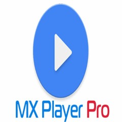 MX Player Pro Apk Free Download and install On Android & Ios 2019