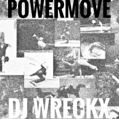 Mix for Powermove Vol.01 - DJ Wreckx (for 2019 Jeonju B-boy GrandPrix)