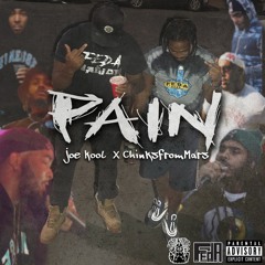 Pain- Joe Kool X ChinksFromMars