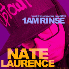 Nate Laurence - 1AM RINSE LIVE 2019