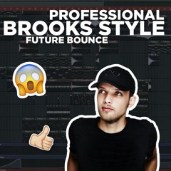 🔥 FREE Professional BROOKS, MARTIN GARRIX Style FLP + Presets