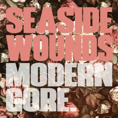 Seaside Wounds - Modern Gore