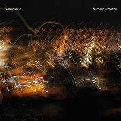 Yaminahua - Numeric Notation EP - 03 Triade