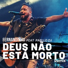 Fernandinho - Deus Não Está Morto (Remix Pabllo Dj) [Brazilian bass]