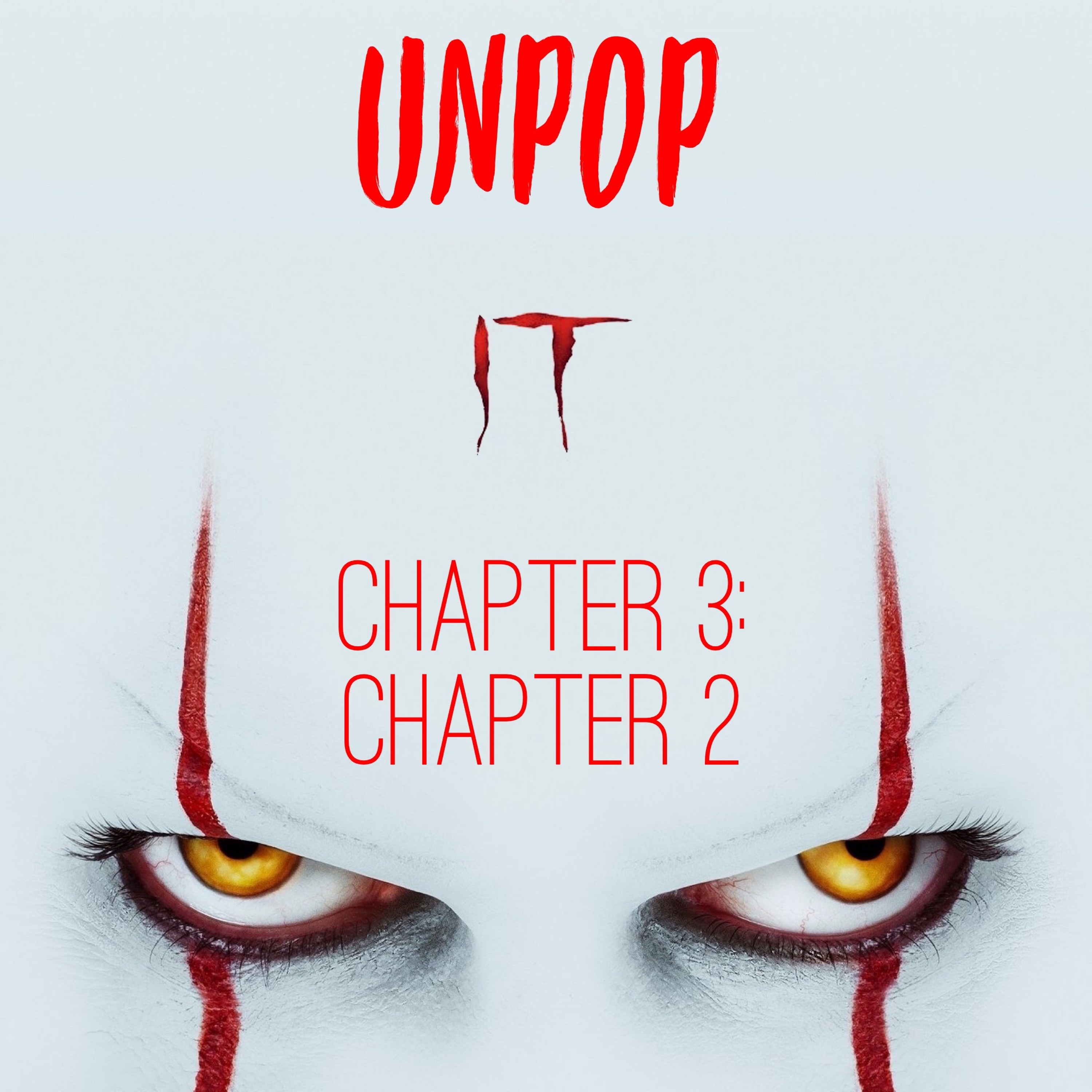 The UnPop Podcast: It Chapter 3: Chapter 2 episode artwork