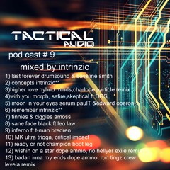 tactical audio pod cast 9 Mixed By intrinzic