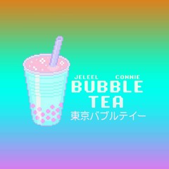 Bubbletea! Prod by. CONNIE
