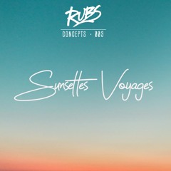 Sunsettes Voyages (Concepts Podcast #003)