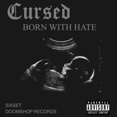Cursed - Born with Hate (Prod. ABLE)