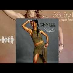 SOLEY KA Gouyad Version By GINY LEE DJ JO