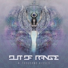 Out Of Range - A Thousand Kisses | OUT NOW on Digital Om!