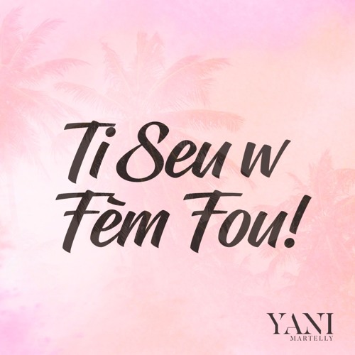 Ti Seu w Fèm Fou