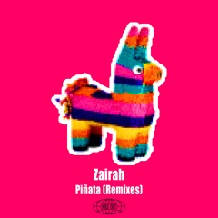 Zairah - Piñata (Calm Stiege remix)