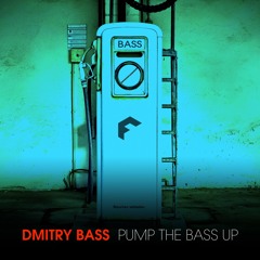 Dmitry Bass - Pump the bass up