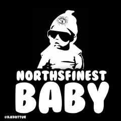 #NorthsFinestBaby Vol 1 - ✪ UK RAP HITZ ✪ AFROBEAT ✪ CLUB BANGERZ  @DJEDOTTUK