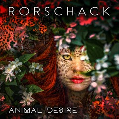 Rorschack - Animal Desire feat. Marya Szaur