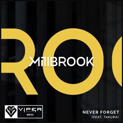 Millbrook - Never Forget feat. Takura [VPR191]