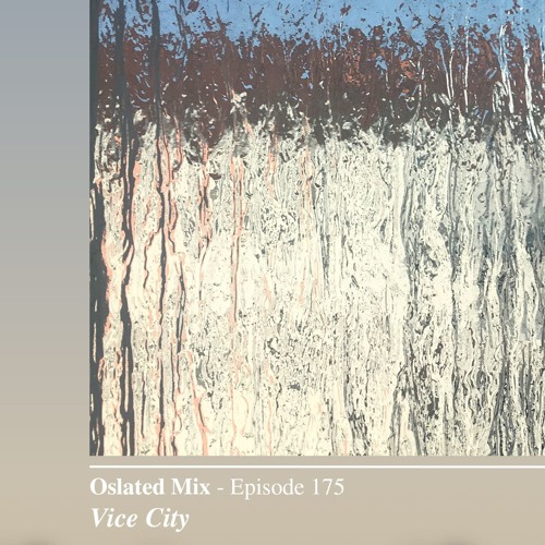 Oslated Mix Episode 175 - Vice City