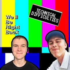 technical difficulties mix