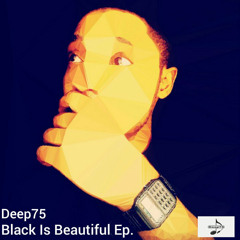 02. Deep75 - Black Is Beautiful (Main Mix)